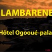 017 Titre Photos Lambarene Hotel Ogoue-Palace.jpg